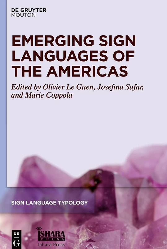 Emerging Sign Languages of the Americas: 9 (Sign Language Typology [SLT], 9)