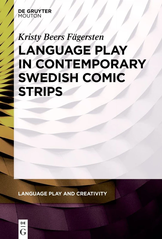 Language Play in Contemporary Swedish Comic Strips: 3 (Language Play and Creativity [LPC], 3) - Image 1