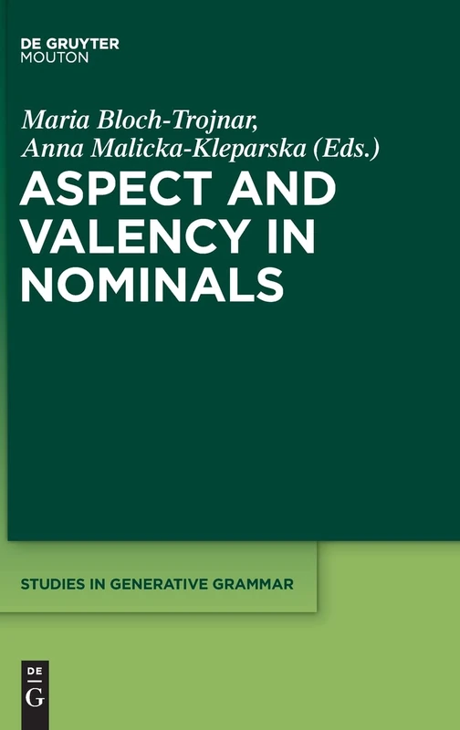 Aspect and Valency in Nominals (Studies in Generative Grammar [SGG]): 134