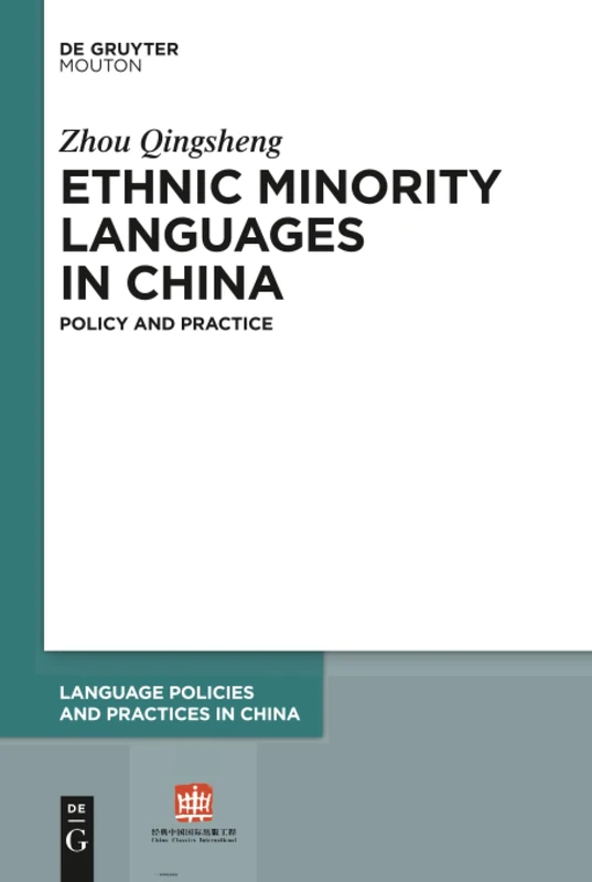 De Gruyter Ethnic Minority Languages in China: Policy and Practice