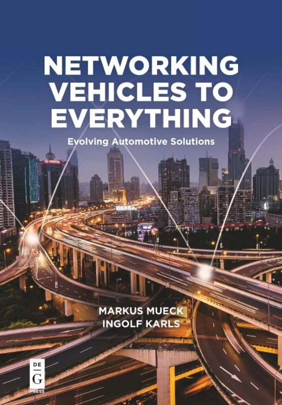 Networking Vehicles to Everything: Evolving Automotive Solutions