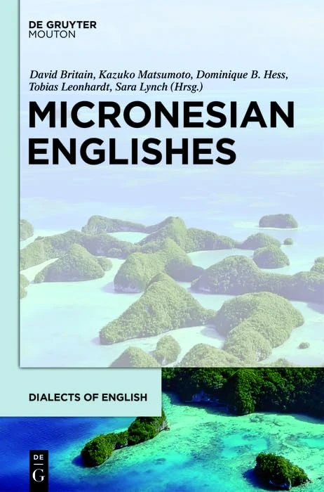 Micronesian Englishes: 20 (Dialects of English [DOE], 20)