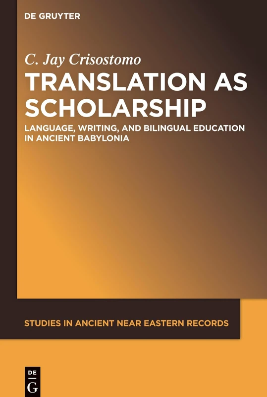 De Gruyter Translation as Scholarship - Ancient Babylonia Book