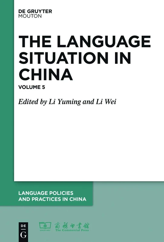 The Language Situation in China: Volume 5: 7 (Language Policies and Practices in China [LPPC], 7)