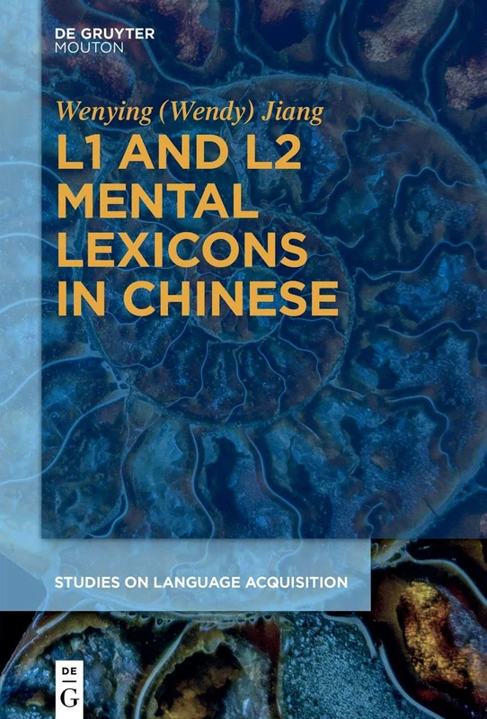 L1 and L2 Mental Lexicons in Chinese: 59 (Studies on Language Acquisition [SOLA], 59)