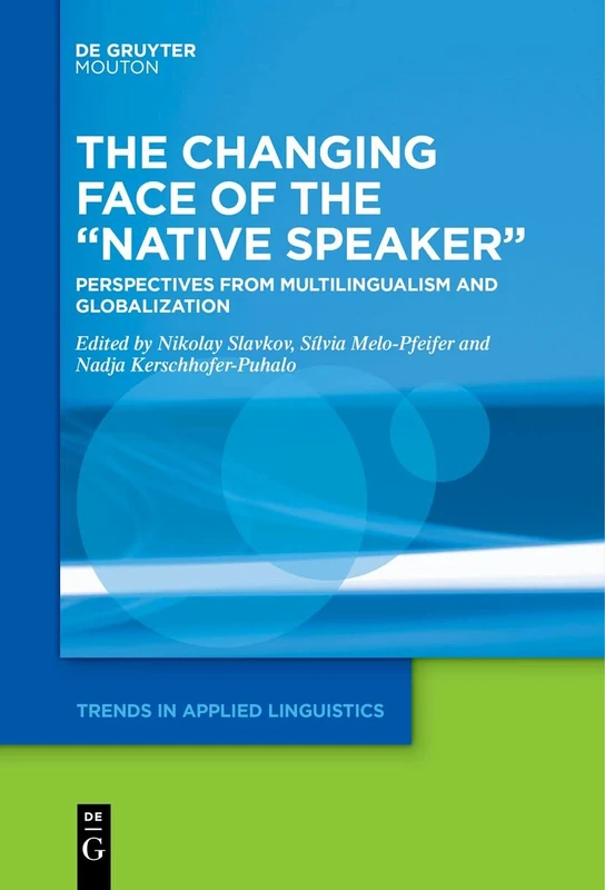 De Gruyter Mouton - The Changing Face of the Native Speaker
