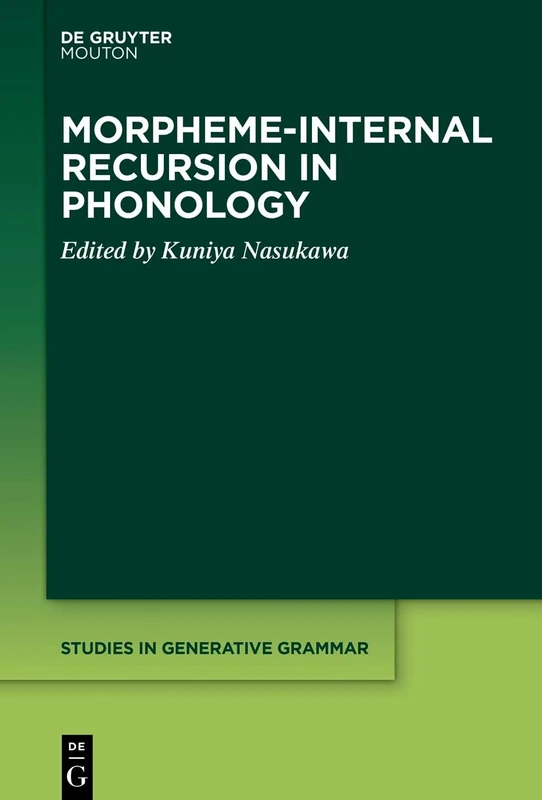 Morpheme-internal Recursion in Phonology: 140 (Studies in Generative Grammar [SGG], 140)