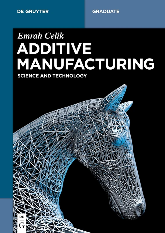Additive Manufacturing: Science and Technology (De Gruyter Textbook) - Image 1