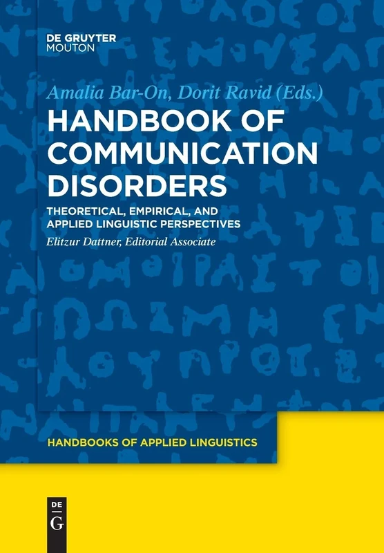 Handbook of Communication Disorders: Theoretical, Empirical, and Applied Linguistic Perspectives: 15 (Handbooks of Applied Linguistics [HAL], 15)