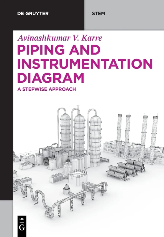 Piping and Instrumentation Diagram: A Stepwise Approach (De Gruyter STEM) - Image 1
