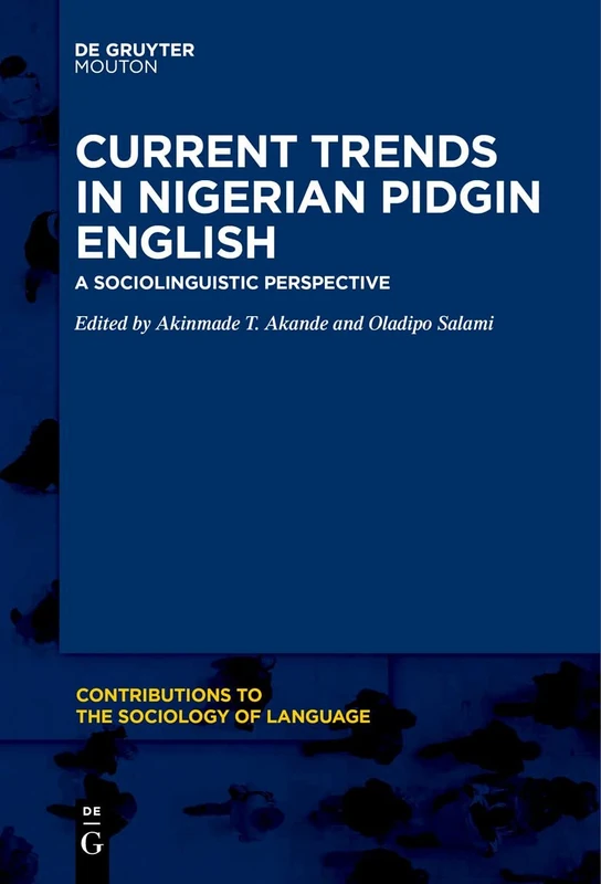 Current Trends in Nigerian Pidgin English - De Gruyter Mouton