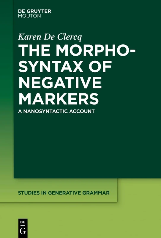 De Gruyter Mouton - The Morphosyntax of Negative Markers 144