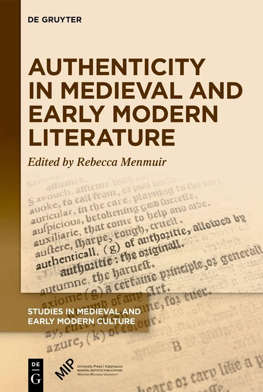 Authenticity in Medieval and Early Modern Literature: 89 (Studies in Medieval and Early Modern Culture, 89)