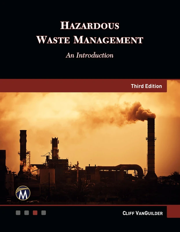 HAZARDOUS WASTE MANAGEMENT, THIRD EDITION: An Introduction - Image 1