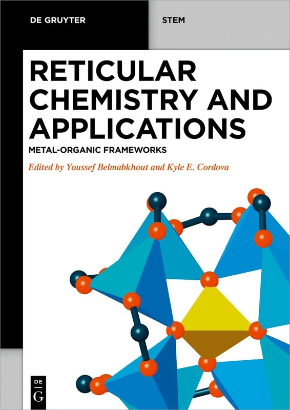 Reticular Chemistry and Applications: Metal-Organic Frameworks (De Gruyter STEM)
