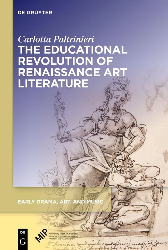 The Educational Revolution of Renaissance Art Literature (Early Drama, Art, and Music)