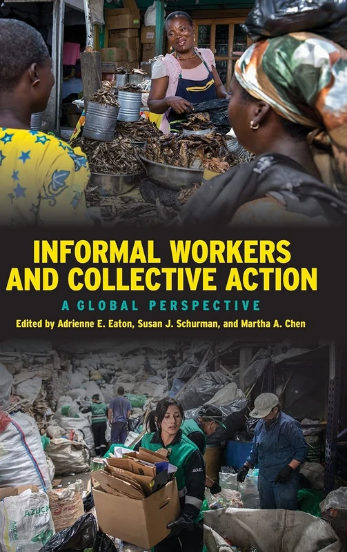 Informal Workers and Collective Action: A Global Perspective