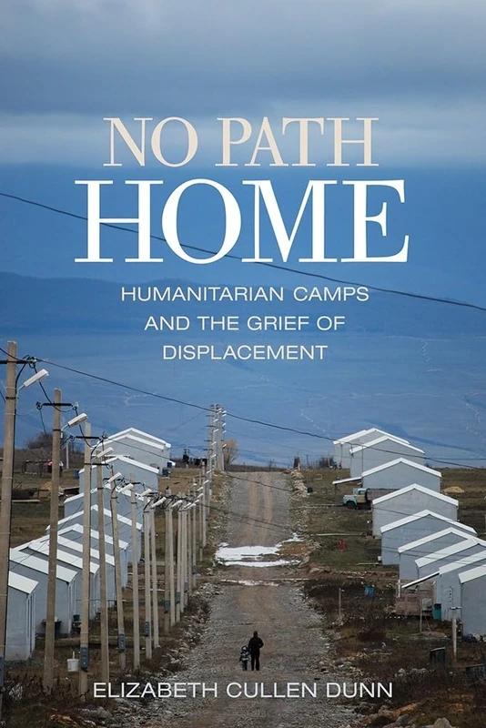 No Path Home: Humanitarian Camps and the Grief of Displacement - Image 1