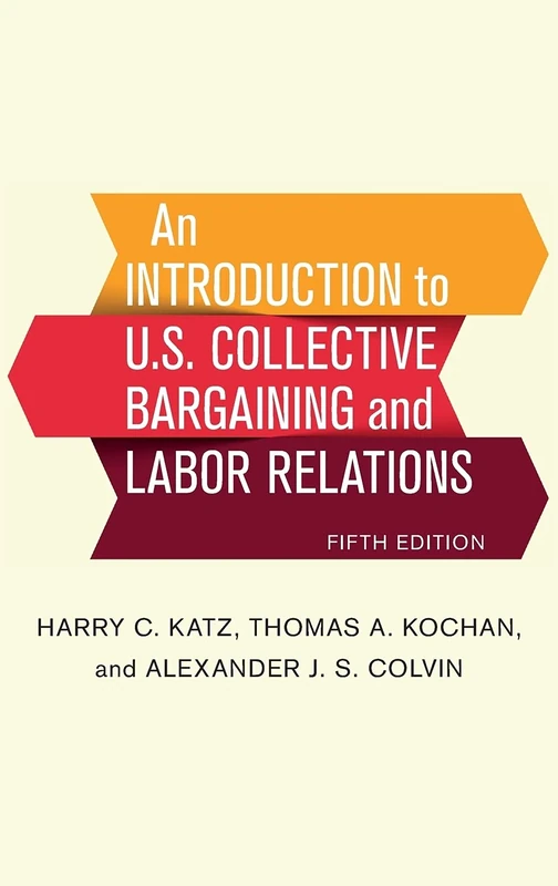 ILR Press - An Introduction to U.S. Collective Bargaining