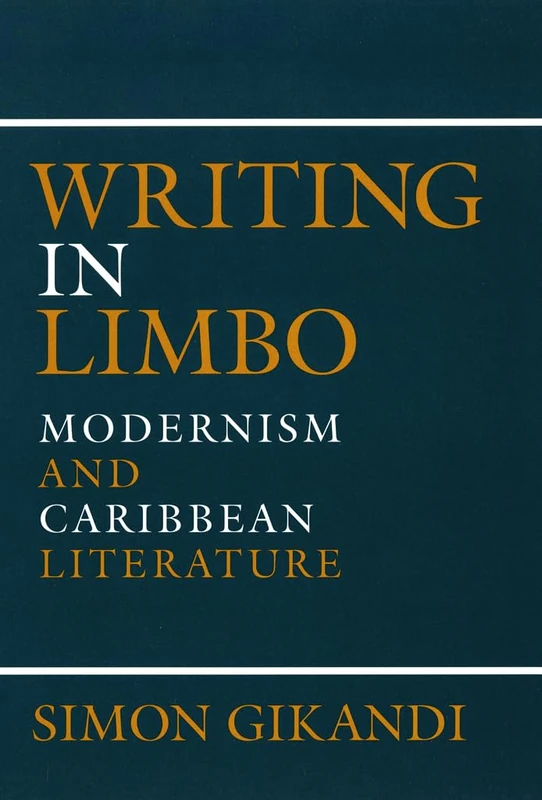 Writing in Limbo: Modernism and Caribbean Literature - Image 1