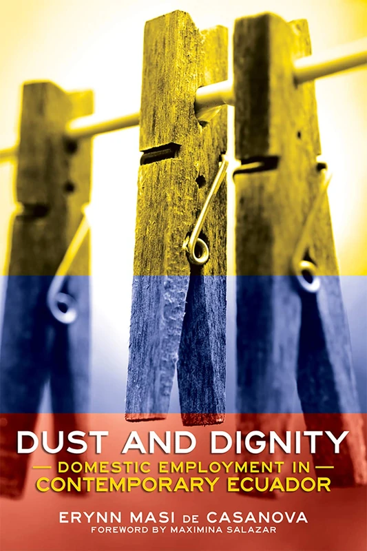 Dust and Dignity: Domestic Employment in Contemporary Ecuador - Image 1