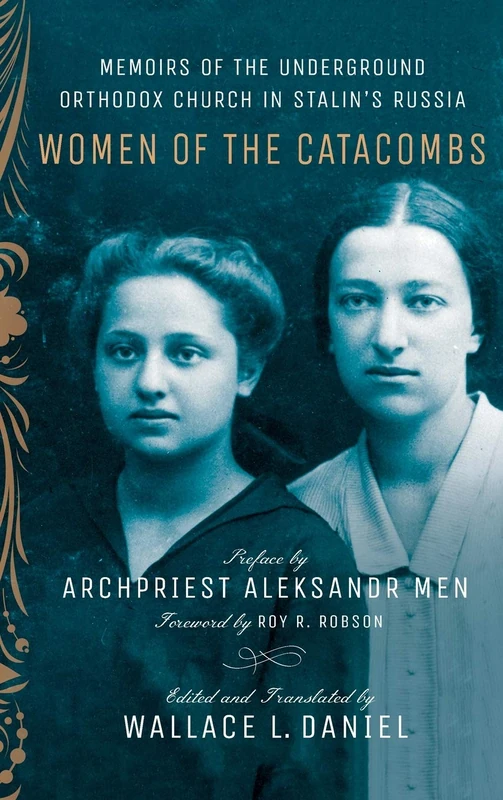 Women of the Catacombs: Memoirs of the Underground Orthodox Church in Stalin's Russia (NIU Series in Slavic, East European, and Eurasian Studies) - Image 1
