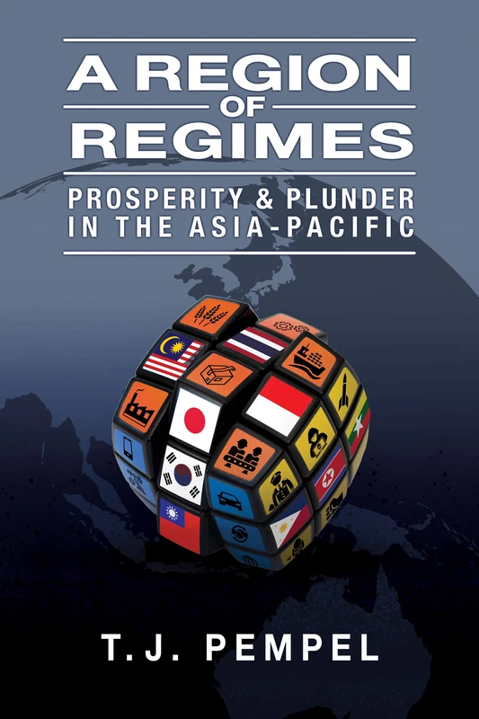 A Region of Regimes: Prosperity and Plunder in the Asia-Pacific (Cornell Studies in Political Economy) - Image 1