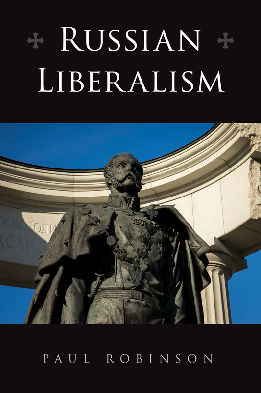 Russian Liberalism (NIU Series in Slavic, East European, and Eurasian Studies)
