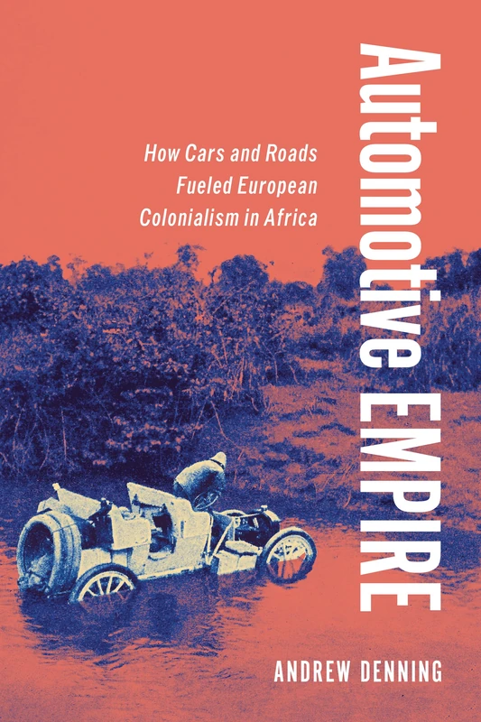 Automotive Empire: How Cars and Roads Fueled European Colonialism in Africa - Image 1