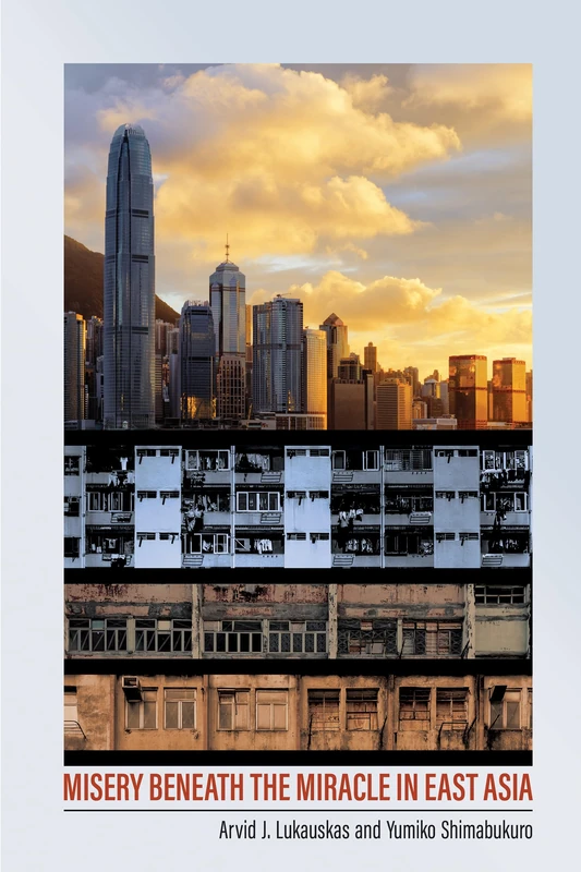 Misery beneath the Miracle in East Asia (Studies of the Weatherhead East Asian Institute, Columbia University) - Image 1