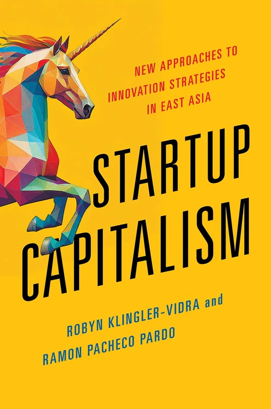 Startup Capitalism: New Approaches to Innovation Strategies in East Asia - Image 1