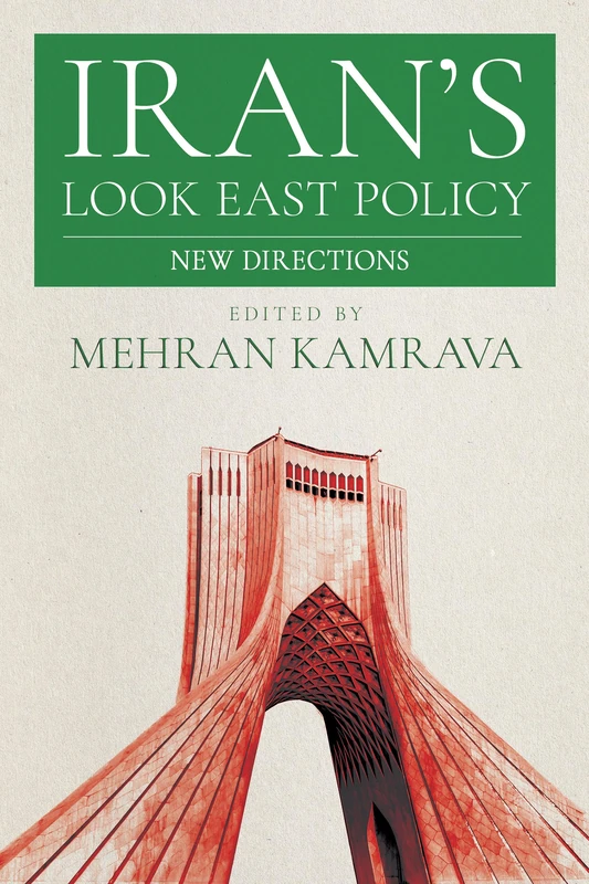 Iran's Look East Policy: New Directions
