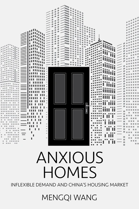 Anxious Homes: Inflexible Demand and China's Housing Market