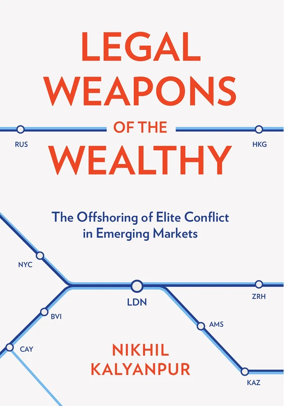 Legal Weapons of the Wealthy: The Offshoring of Elite Conflict in Emerging Markets