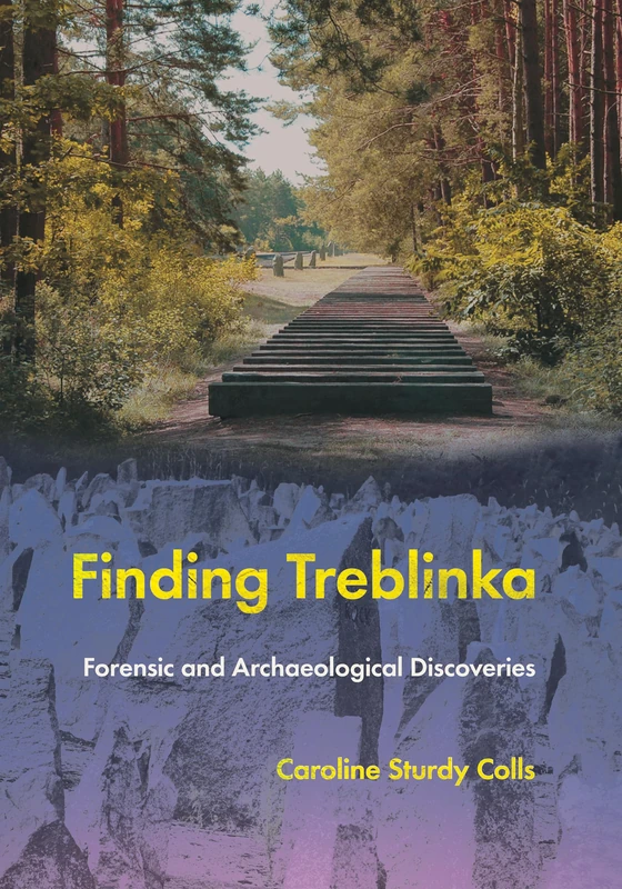 Finding Treblinka: Forensic and Archaeological Discoveries - Image 1