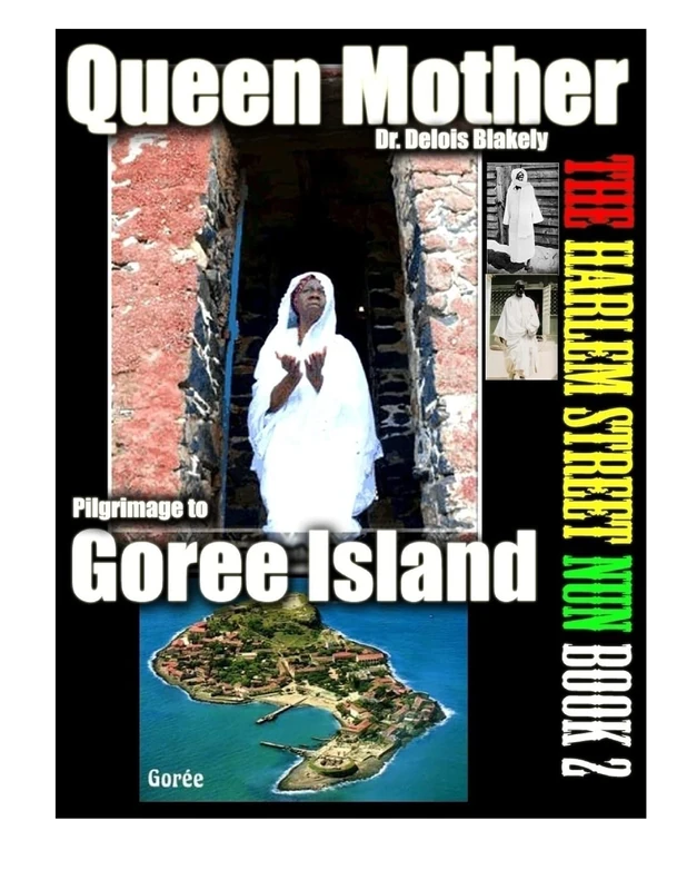 Pilgrimage to Goree Island: Volume 2 (The Harlem Street Nun)