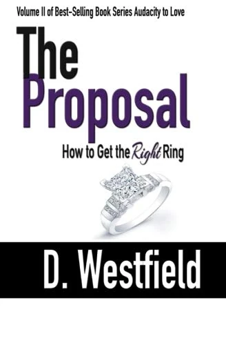 The Proposal: How to Simplify a Complicated Love Life (The Audacity to Love)