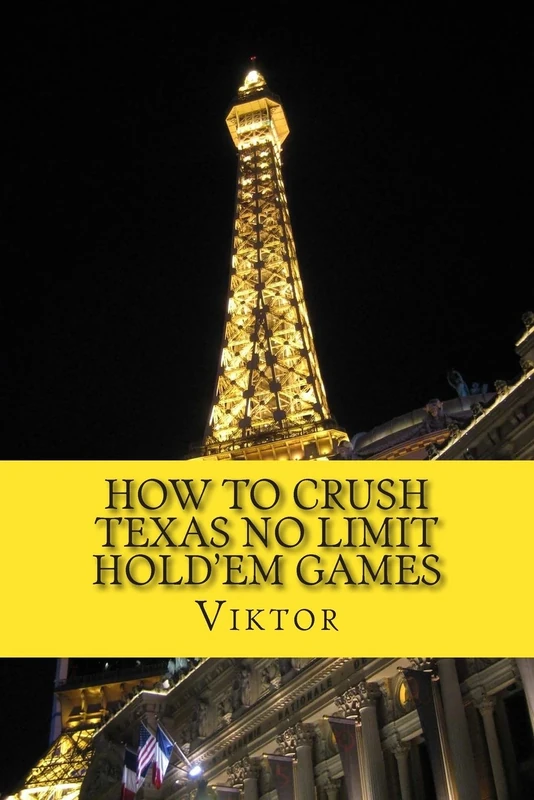 How To Crush Texas No Limit Hold'em Games