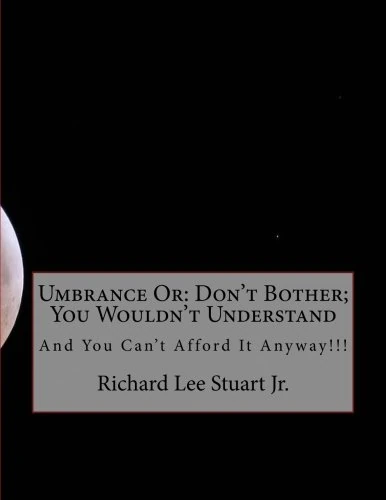 Umbrance Or: Don't Bother; You Wouldn't Understand: And You Can't Afford It Anyway!!!: Volume 2 (Apotheosis) - Image 1