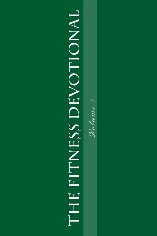 The Fitness Devotional: Volume 3