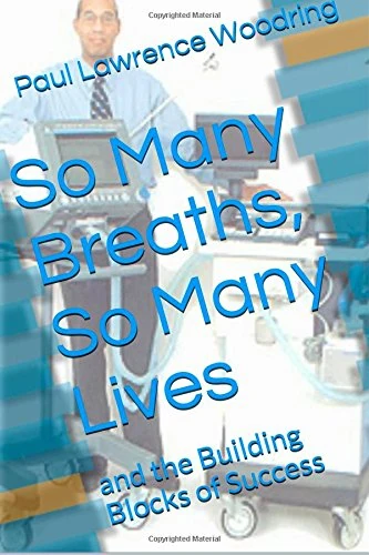 So Many Breaths, So Many Lives: and the Building Blocks of Success