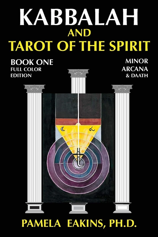 Kabbalah and Tarot of the Spirit: Book One. The Minor Arcana and Daath: Volume 1