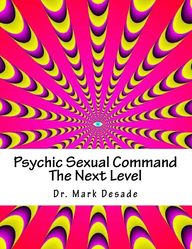 Psychic Sexual Command The Next Level: Psychic Commanding Series Book I: Volume 1 - Image 1