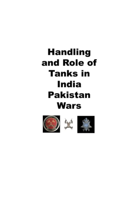 Handling and Role of Tanks in India Pakistan Wars