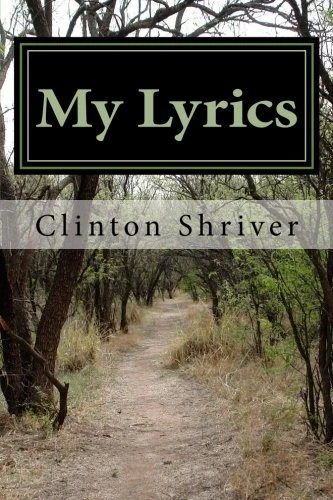 My Lyrics: The Lyrics to Songs I Have Written