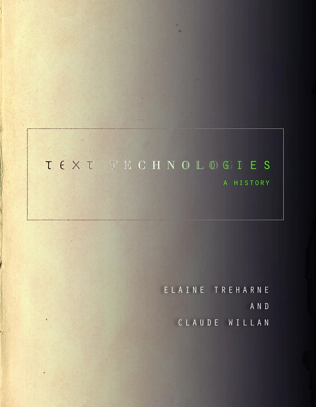 Text Technologies: A History (Stanford Text Technologies)