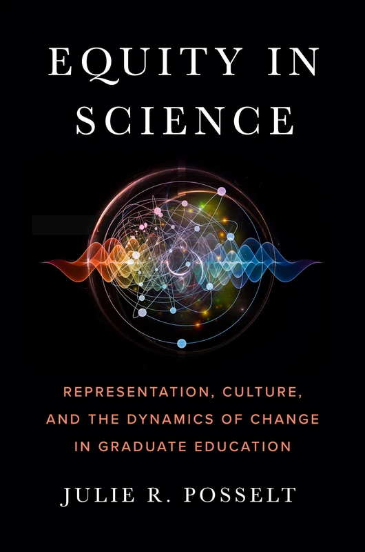 Equity in Science: Representation, Culture, and the Dynamics of Change in Graduate Education - Image 1