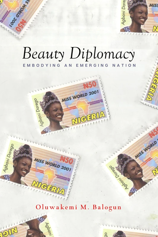 Beauty Diplomacy: Embodying an Emerging Nation (Globalization in Everyday Life) - Image 1