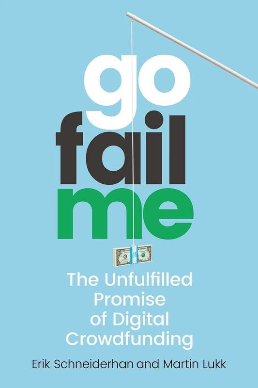 GoFailMe: The Unfulfilled Promise of Digital Crowdfunding - Image 1