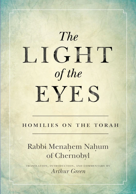 The Light of the Eyes: Homilies on the Torah (Stanford Studies in Jewish Mysticism)